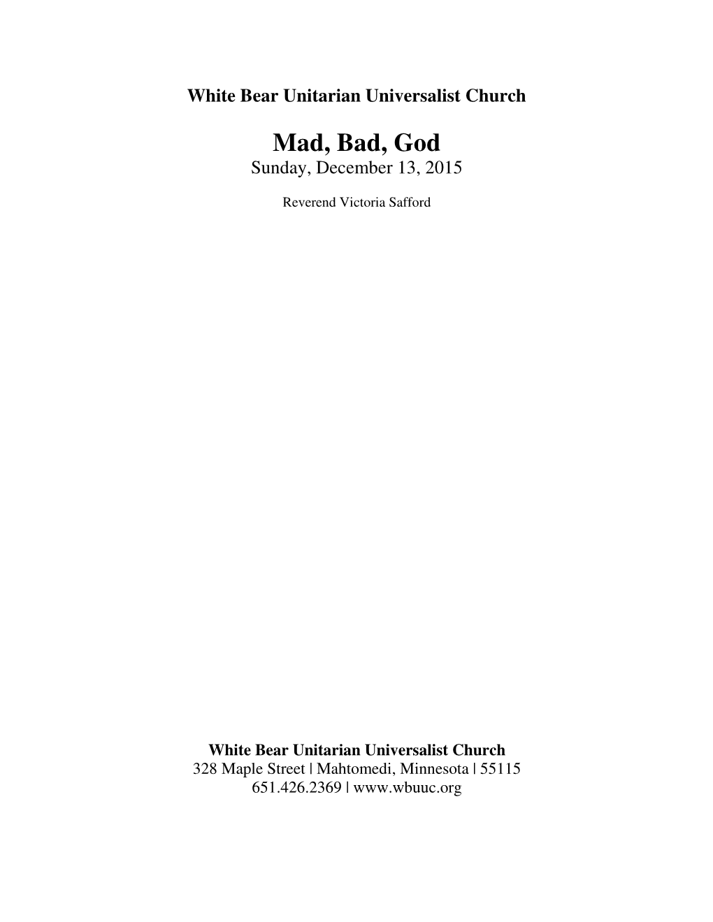 Mad, Bad, God Sunday, December 13, 2015