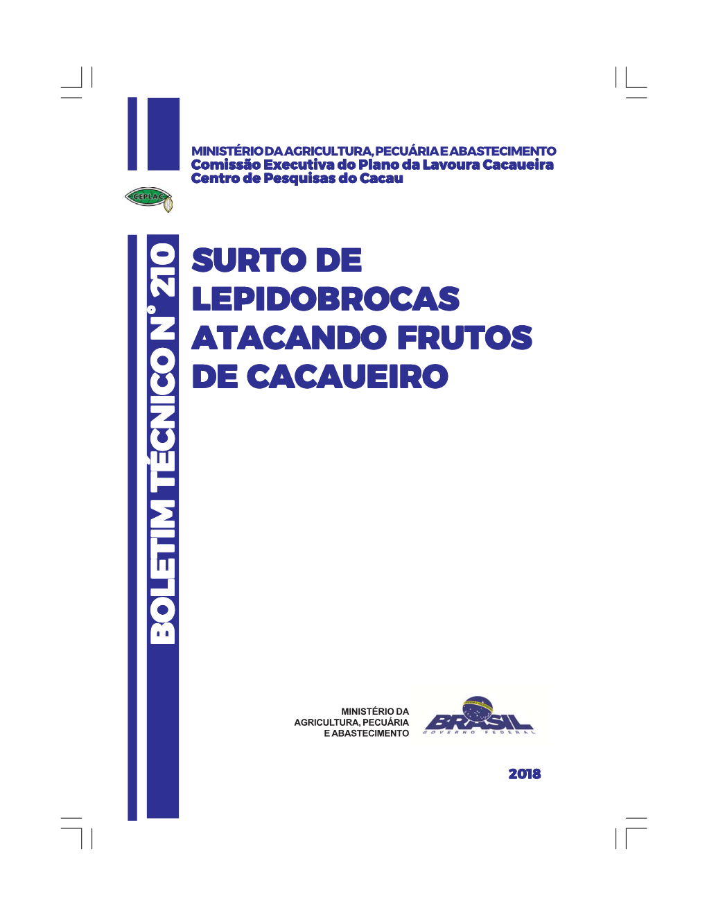 Surto De Lepidobrocas Atacando Frutos De Cacaueiro Boletim Técnico N° 210 Boletim Técnico N° 210 Boletim Técnico N° 210 Boletim Técnico N° 210 Boletim Técnico N° 210