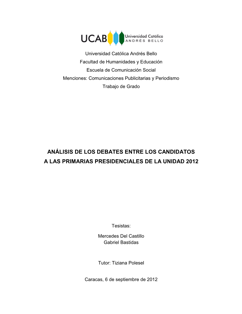 Análisis De Los Debates Entre Los Candidatos a Las Primarias Presidenciales De La Unidad 2012