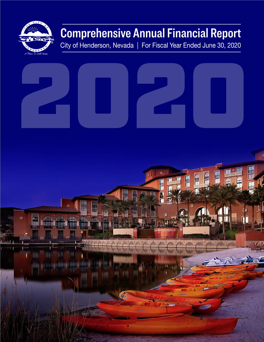 Comprehensive Annual Financial Report City of Henderson, Nevada | for Fiscal Year Ended June 30, 2020 2020