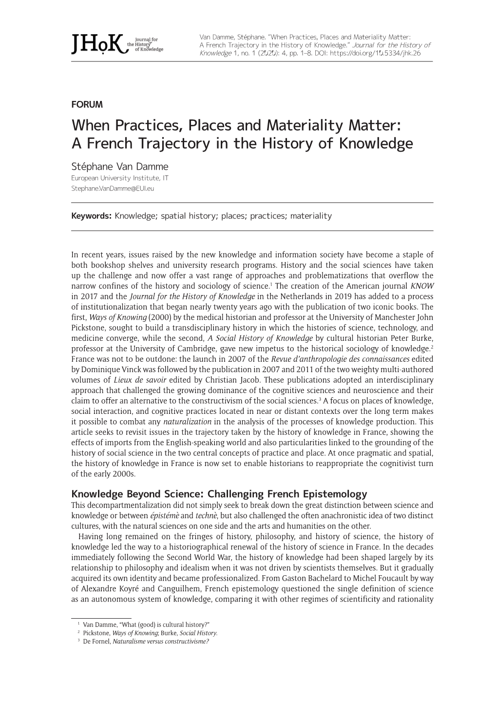 When Practices, Places and Materiality Matter: a French Trajectory in the History of Knowledge.” Journal for the History of Knowledge 1, No