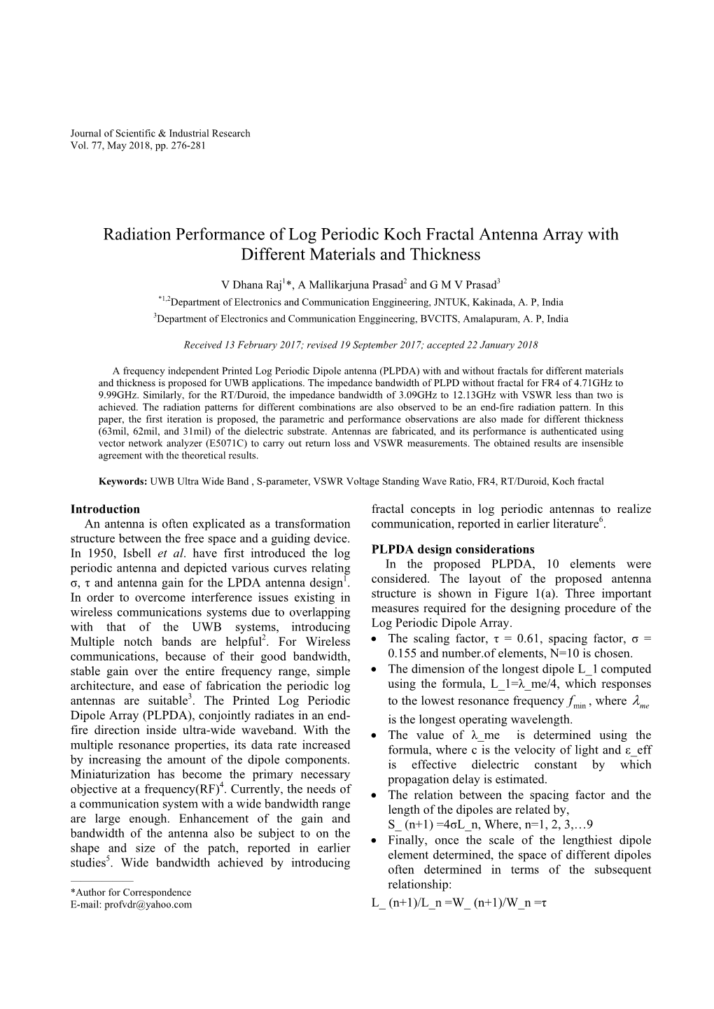 Radiation Performance of Log Periodic Koch Fractal Antenna Array with Different Materials and Thickness