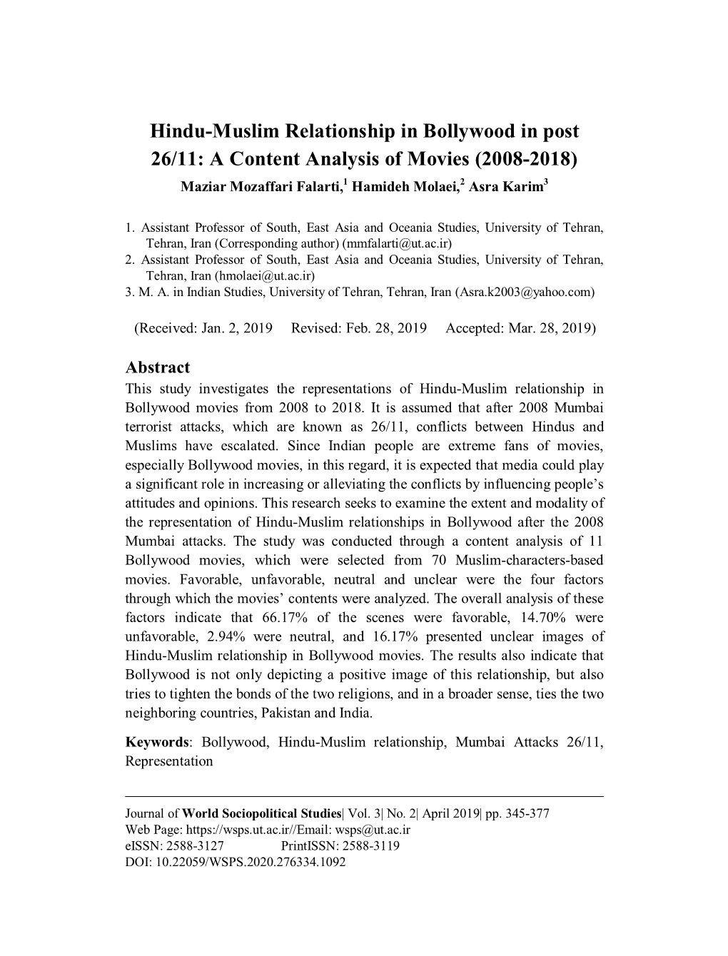 Hindu-Muslim Relationship in Bollywood in Post 26/11: a Content Analysis of Movies (2008-2018) Maziar Mozaffari Falarti,1 Hamideh Molaei,2 Asra Karim3