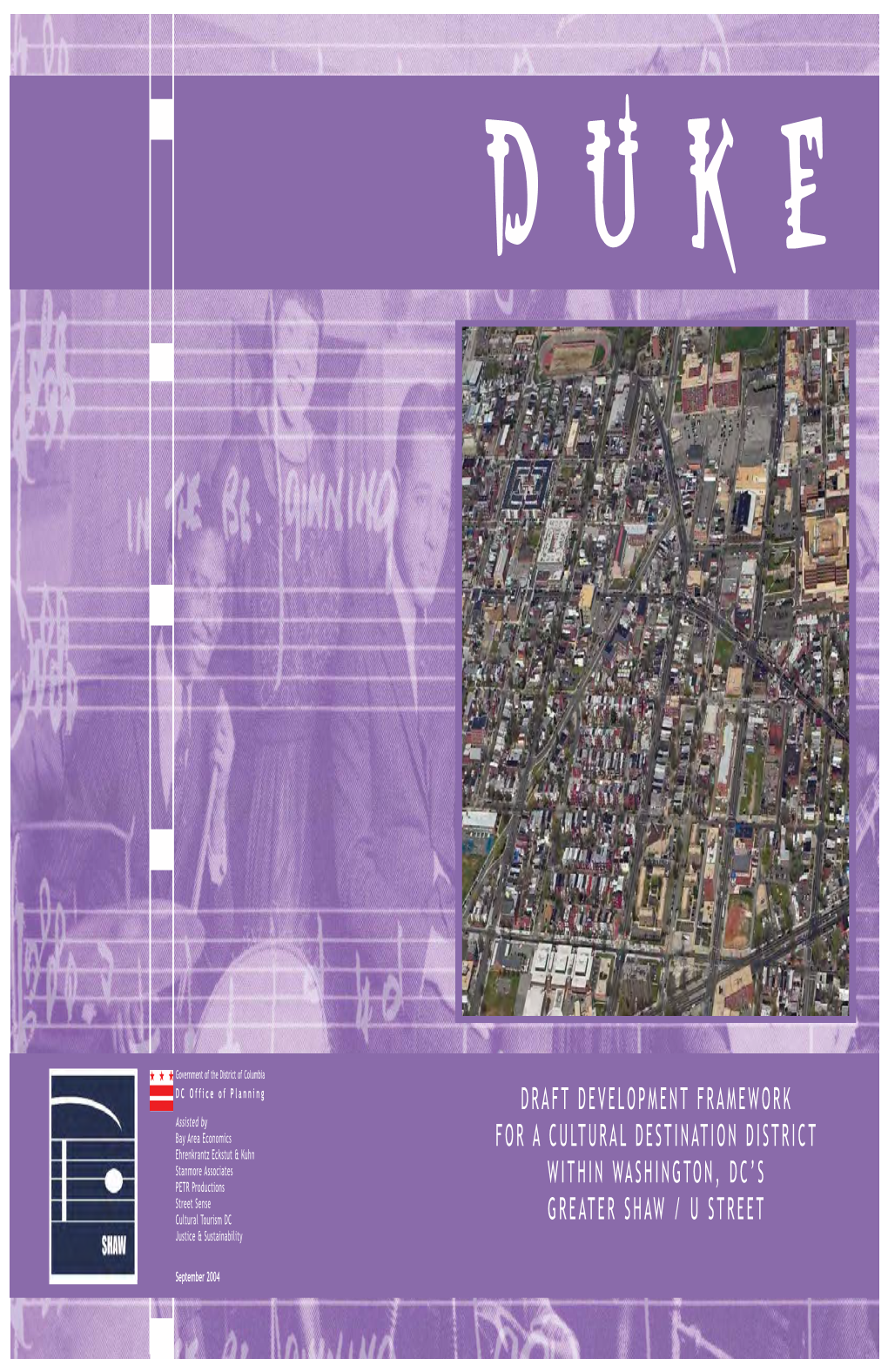 Draft Development Framework for a Cultural Destination District Within Washington, Dc’S Greater Shaw / U Street 2