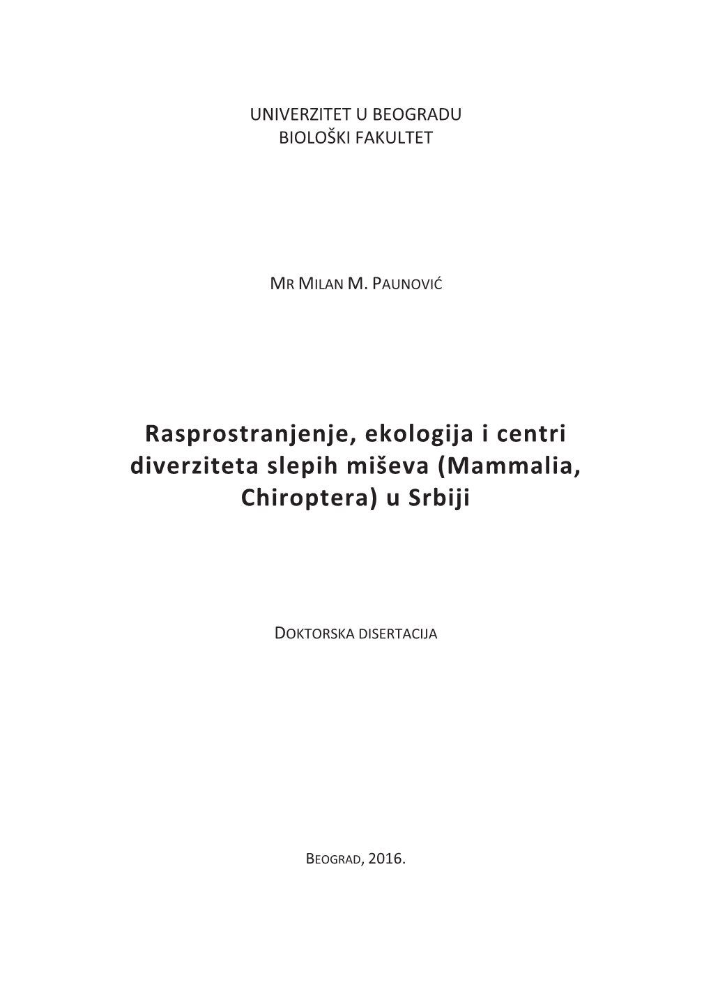 Rasprostranjenje, Ekologija I Centri Diverziteta Slepih Miševa (Mammalia, Chiroptera) U Srbiji