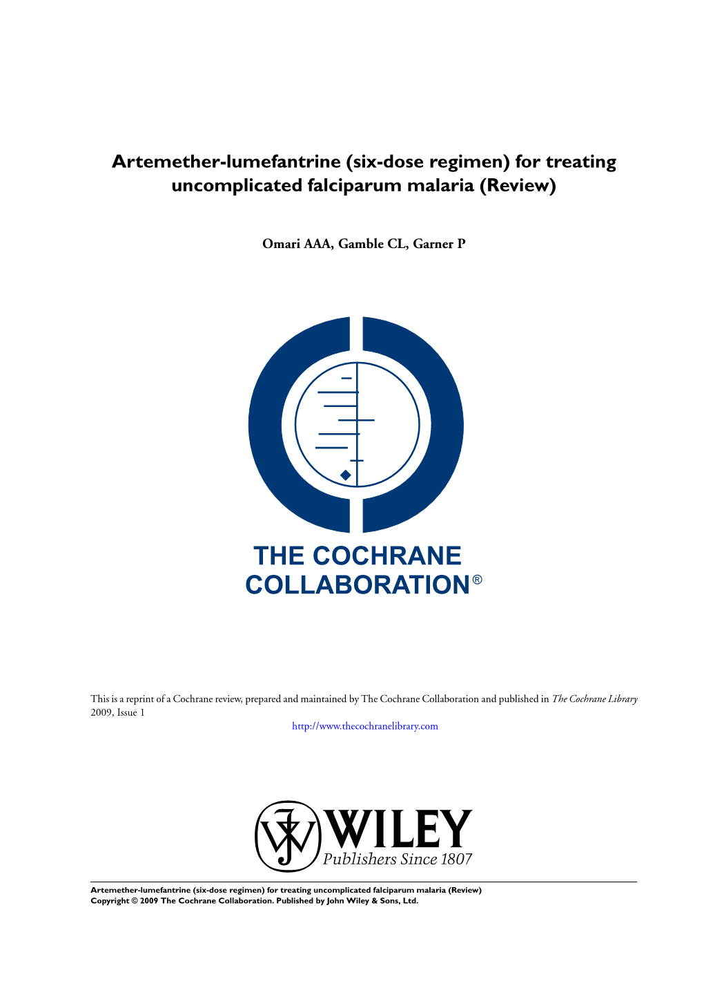 Artemether-Lumefantrine (Six-Dose Regimen) for Treating Uncomplicated Falciparum Malaria (Review)