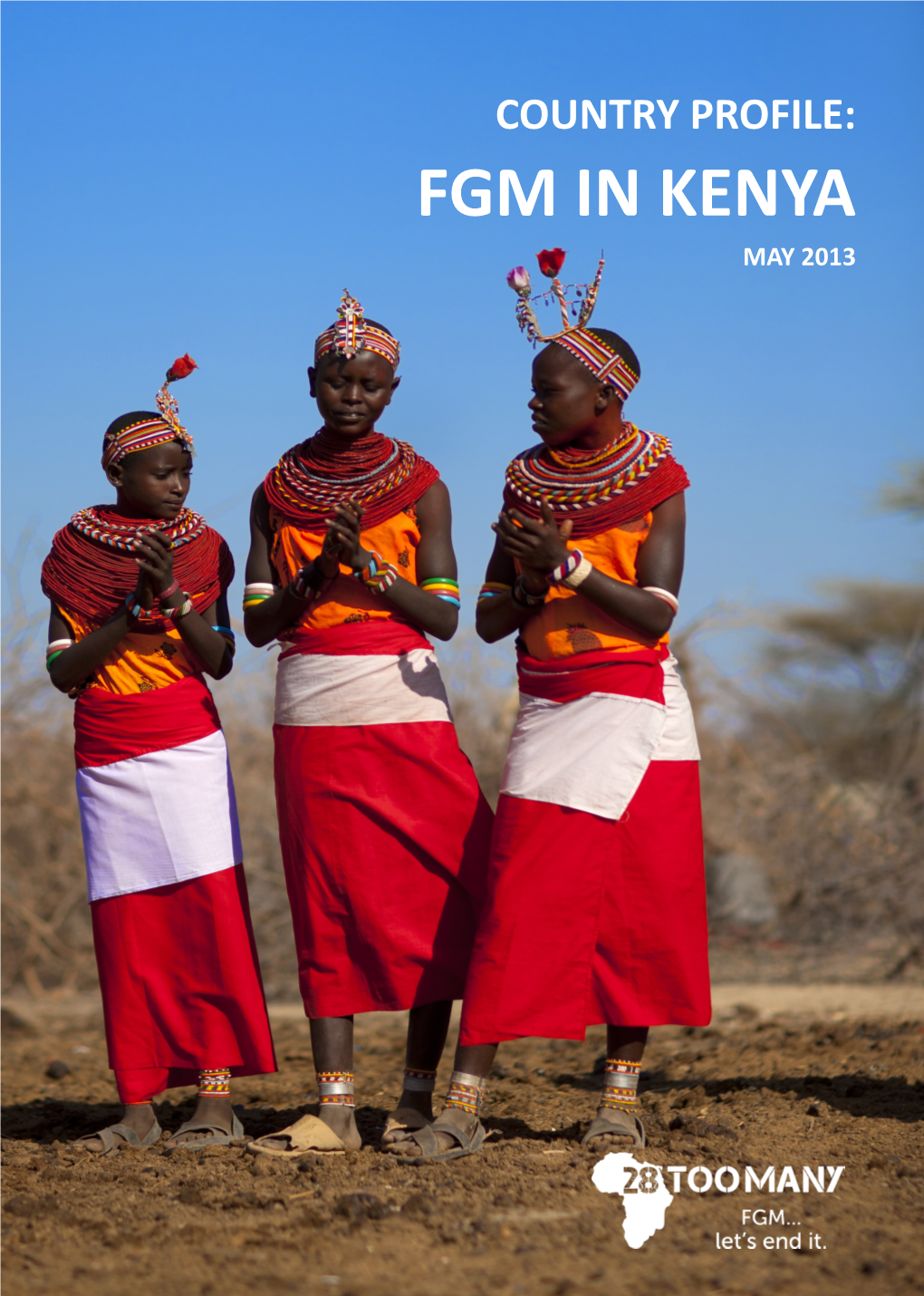 COUNTRY PROFILE: FGM in KENYA MAY 2013 Registered Charity : No