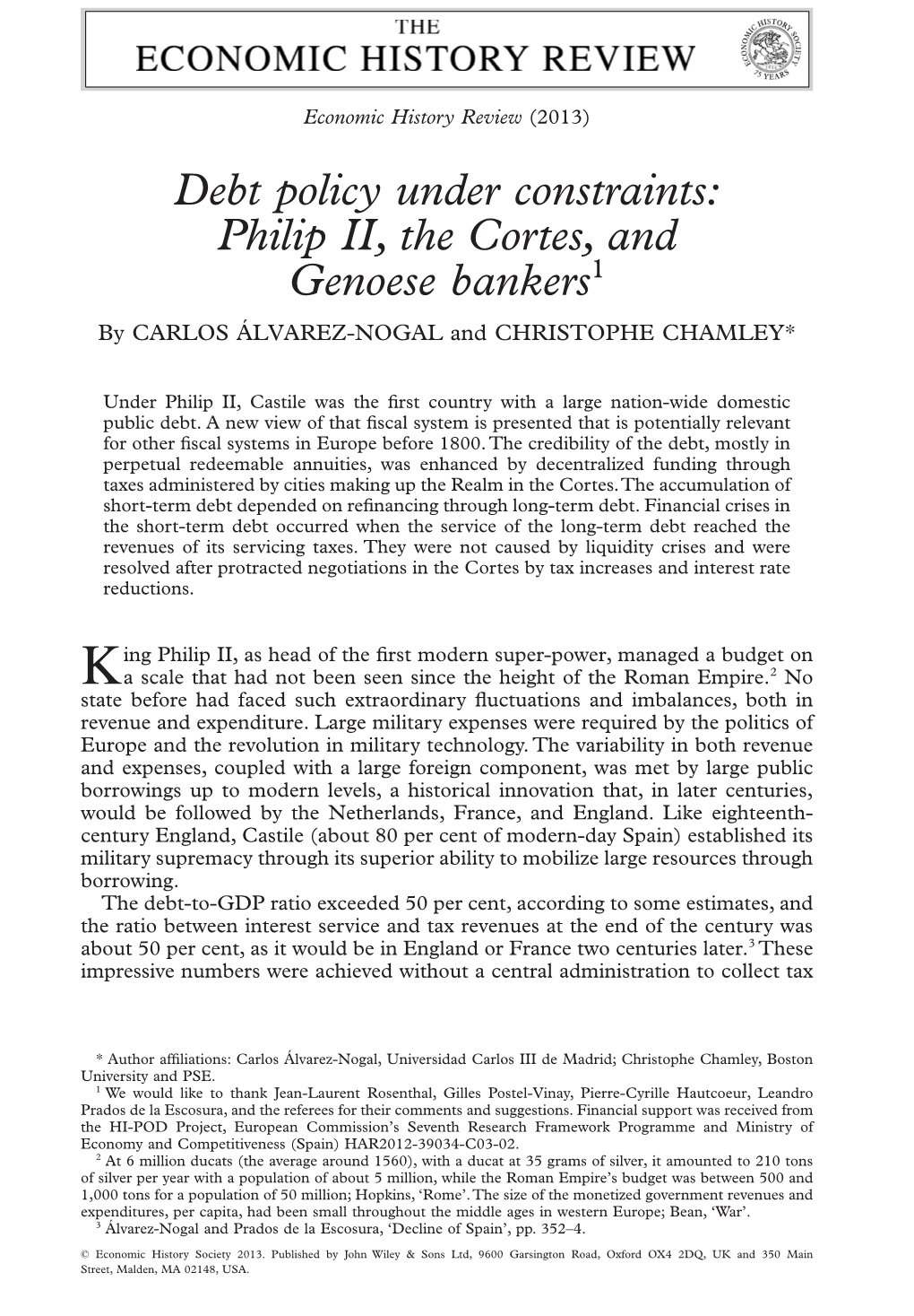 Debt Policy Under Constraints: Philip II, the Cortes, and Genoese Bankers1 by CARLOS ÁLVAREZ-NOGAL and CHRISTOPHE CHAMLEY*