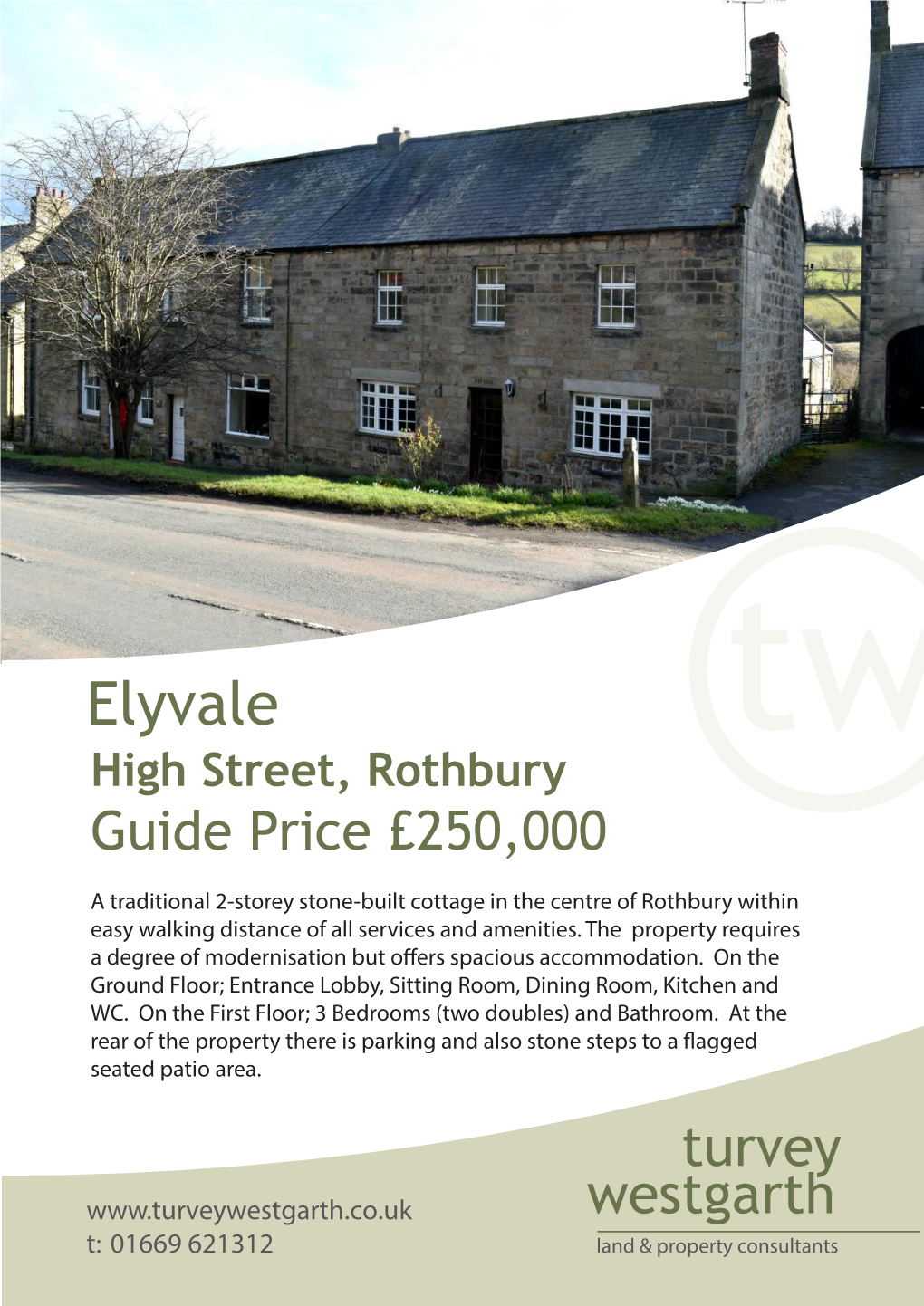 Elyvale High Street, Rothbury Guide Price £250,000