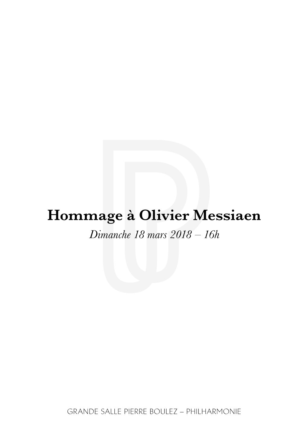 Hommage À Olivier Messiaen Dimanche 18 Mars 2018 – 16H