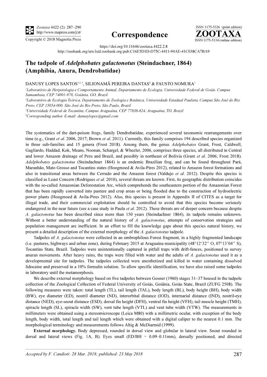 The Tadpole of Adelphobates Galactonotus (Steindachner, 1864) (Amphibia, Anura, Dendrobatidae)