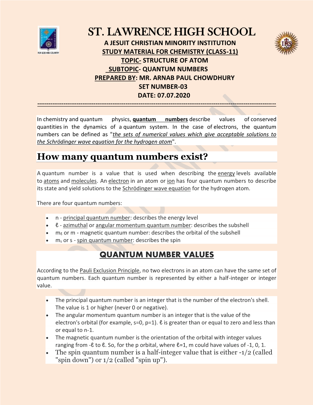 Magnetic Quantum Number: Describes the Orbital of the Subshell  Ms Or S - Spin Quantum Number: Describes the Spin QUANTUM NUMBER VALUES