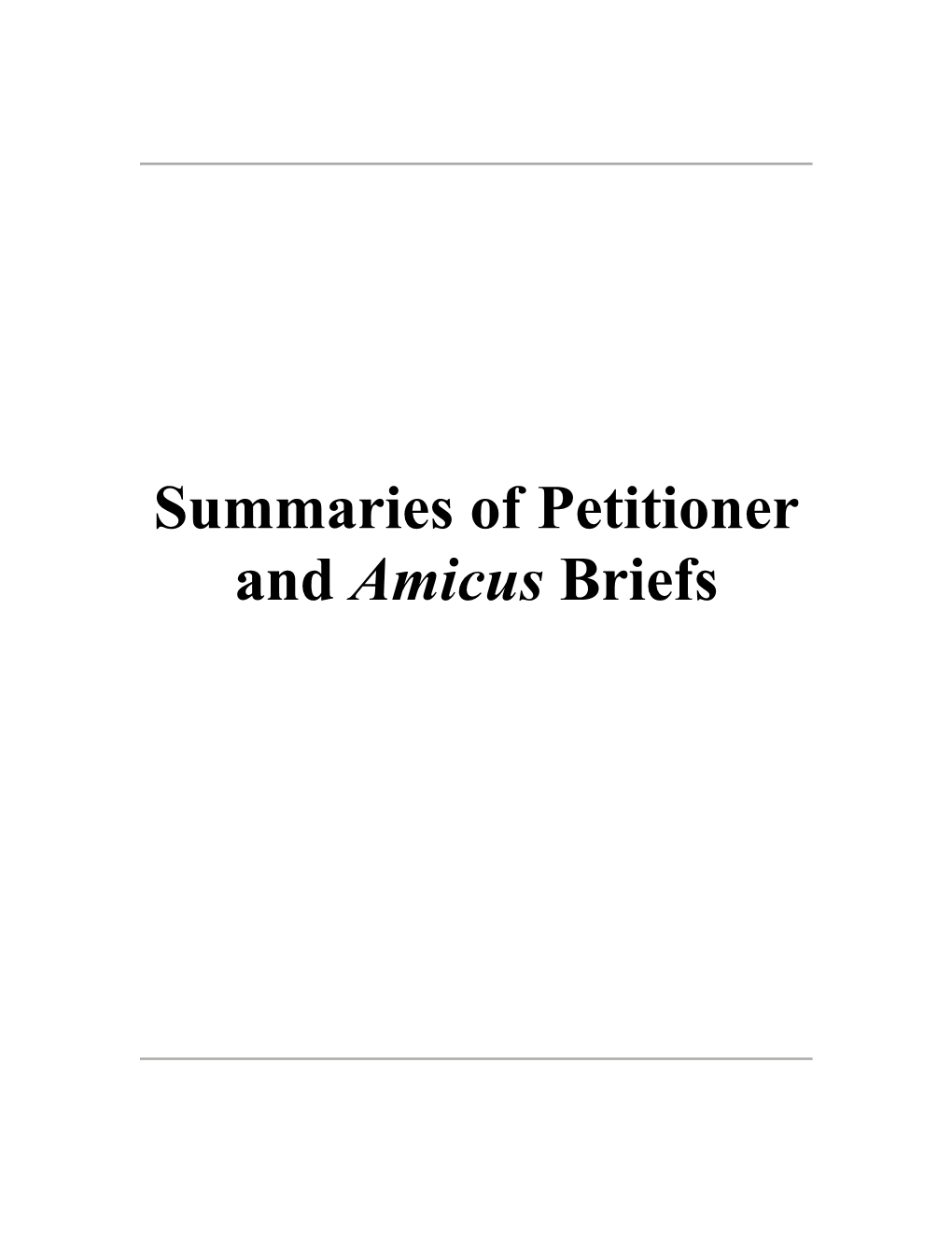 Summaries of Petitioner and Amicus Briefs