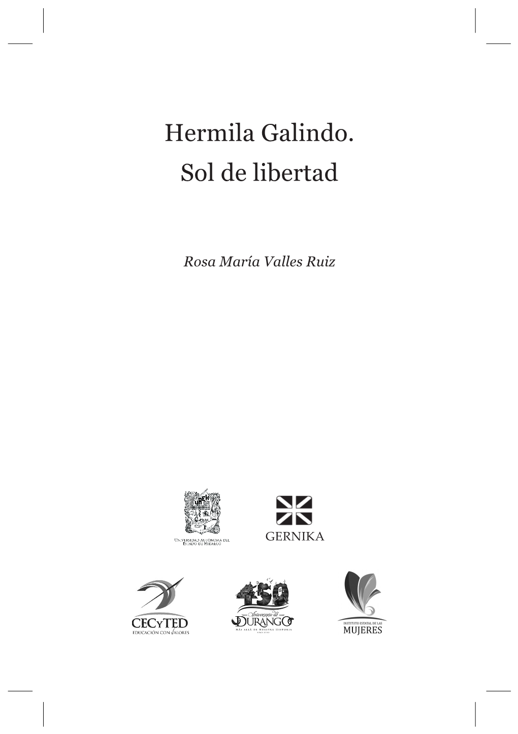 Hermila Galindo. Sol De Libertad