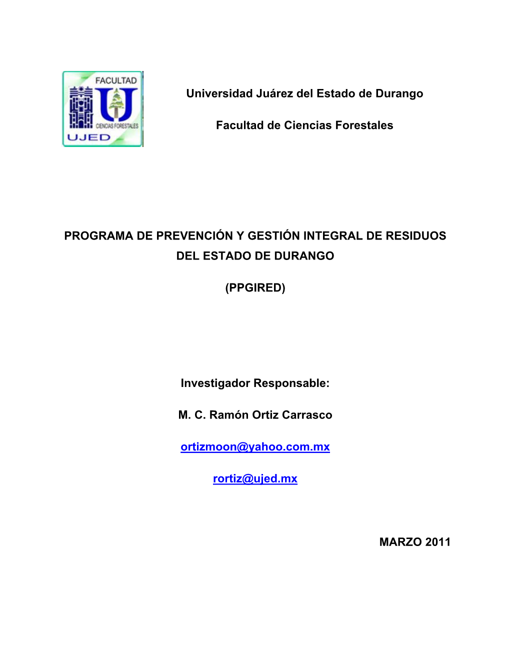 Universidad Juárez Del Estado De Durango Facultad De Ciencias Forestales PROGRAMA DE PREVENCIÓN Y GESTIÓN INTEGRAL DE RESIDUO