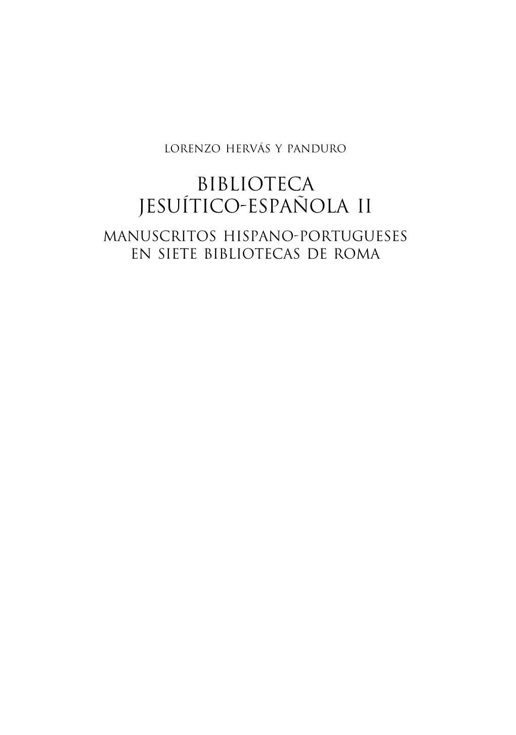 Manuscritos Hispano-Portugueses En Siete Bibliotecas De Roma