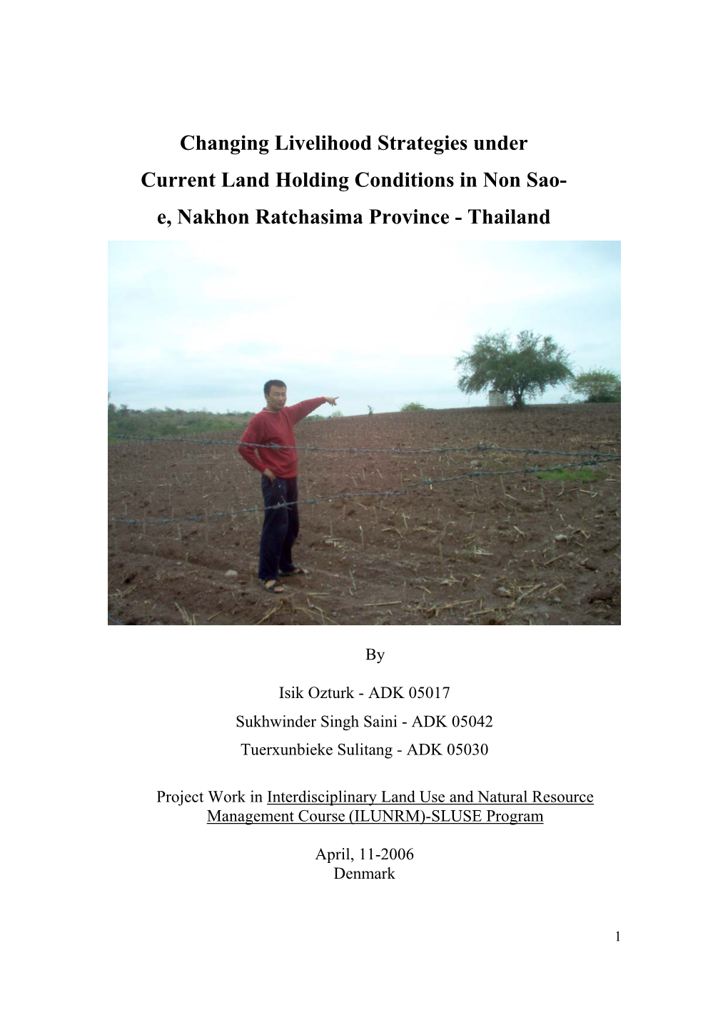 Changing Livelihood Strategies Under Current Land Holding Conditions in Non Sao- E, Nakhon Ratchasima Province - Thailand