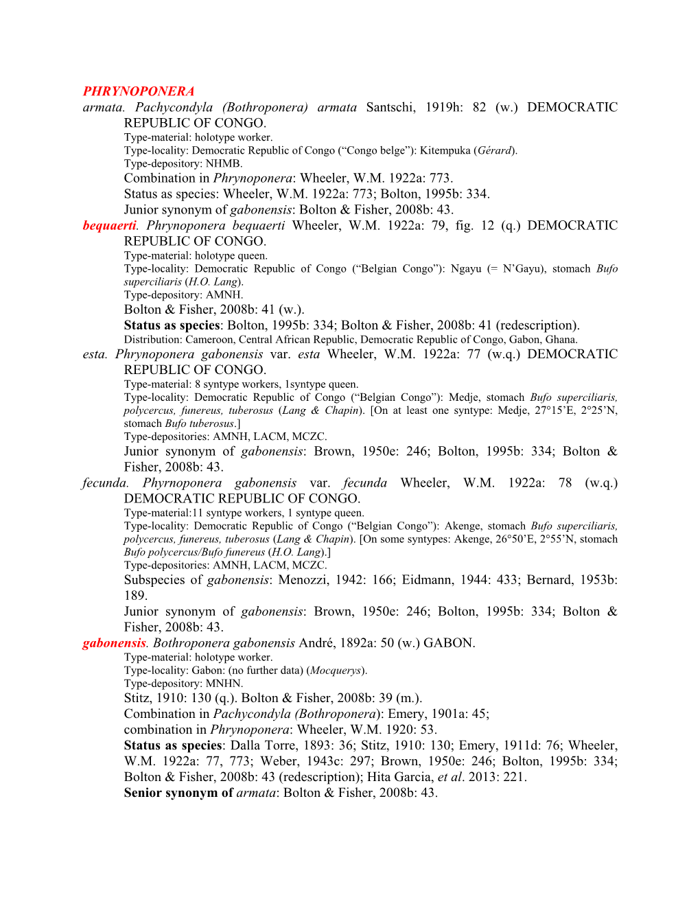 PHRYNOPONERA Armata. Pachycondyla (Bothroponera) Armata Santschi, 1919H: 82 (W.) DEMOCRATIC REPUBLIC of CONGO