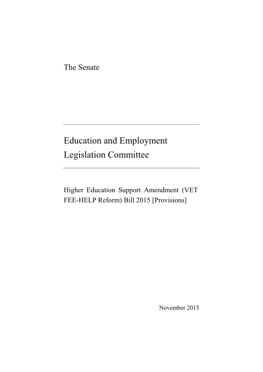 Higher Education Support Amendment (VET FEE-HELP Reform) Bill 2015 [Provisions]