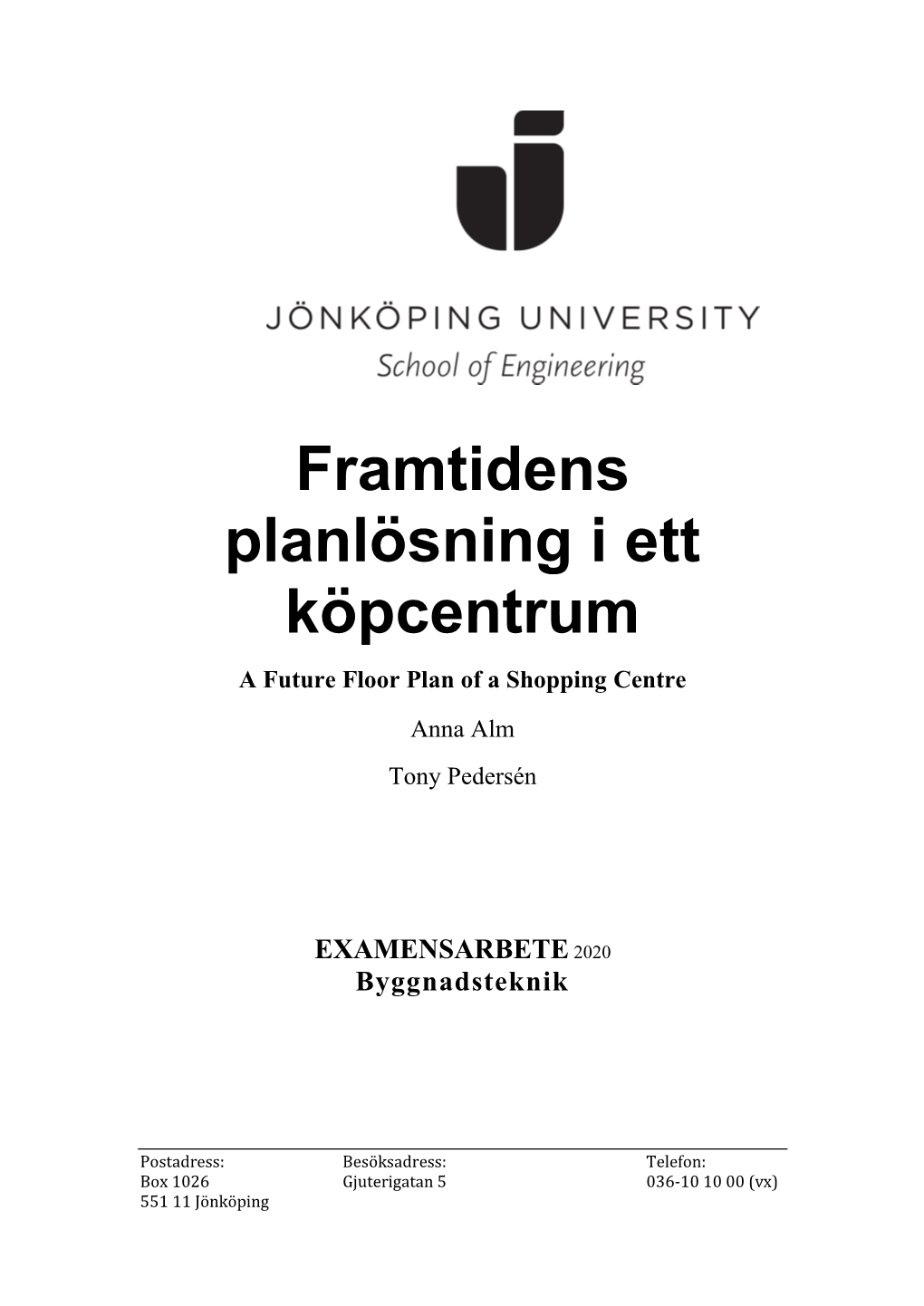 Framtidens Planlösning I Ett Köpcentrum a Future Floor Plan of a Shopping Centre Anna Alm Tony Pedersén