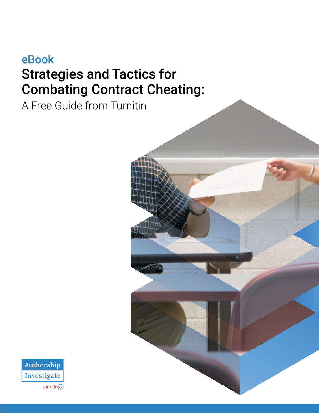 Strategies and Tactics for Combating Contract Cheating: a Free Guide from Turnitin Contents