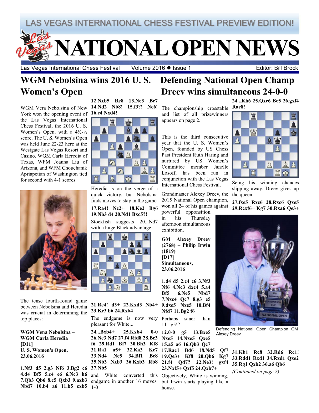 NATIONAL OPEN NEWS Las Vegas International Chess Festival Volume 2016  Issue 1 Editor: Bill Brock WGM Nebolsina Wins 2016 U