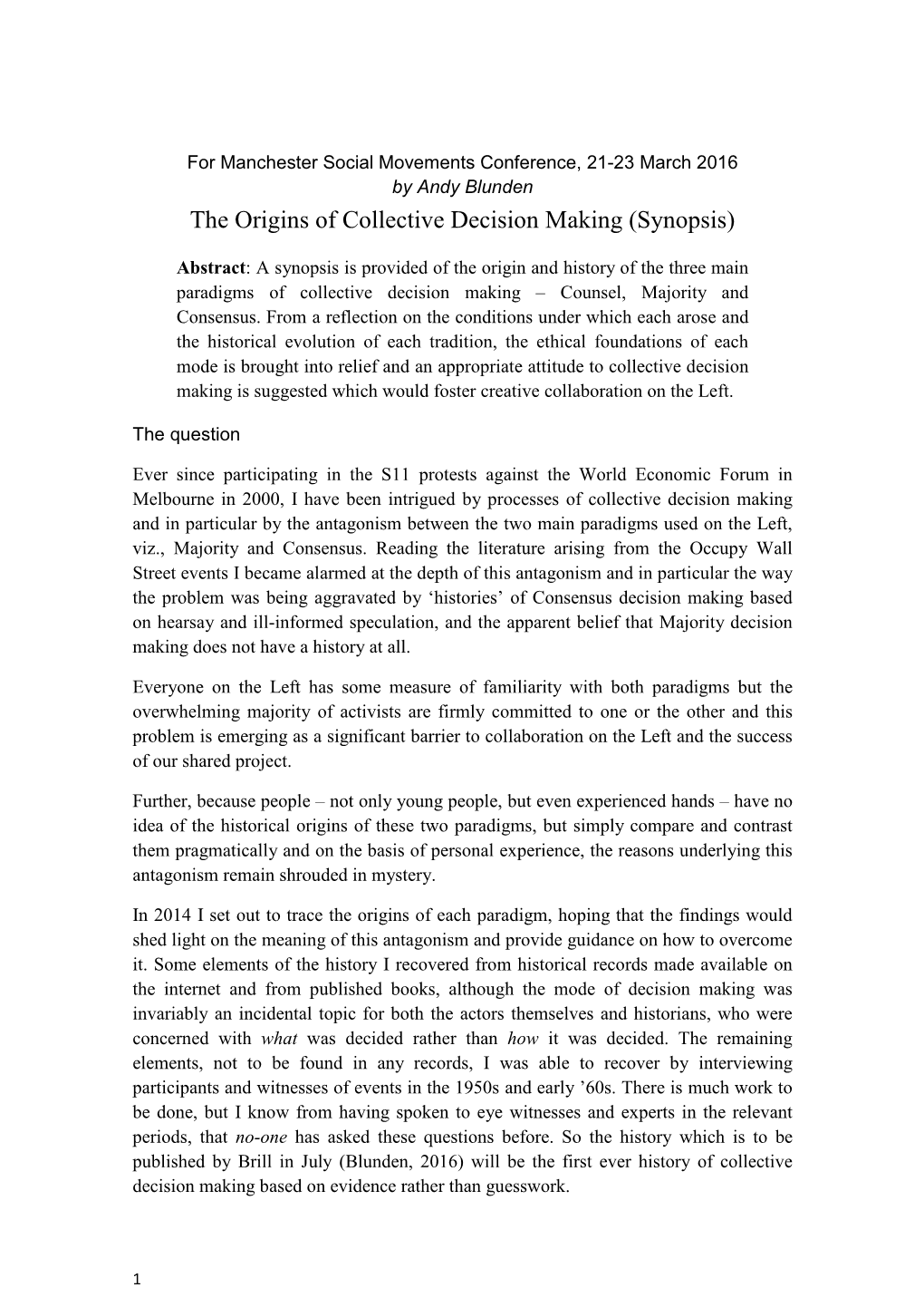 Paradigms of Collective Decision Making – Counsel, Majority and Consensus