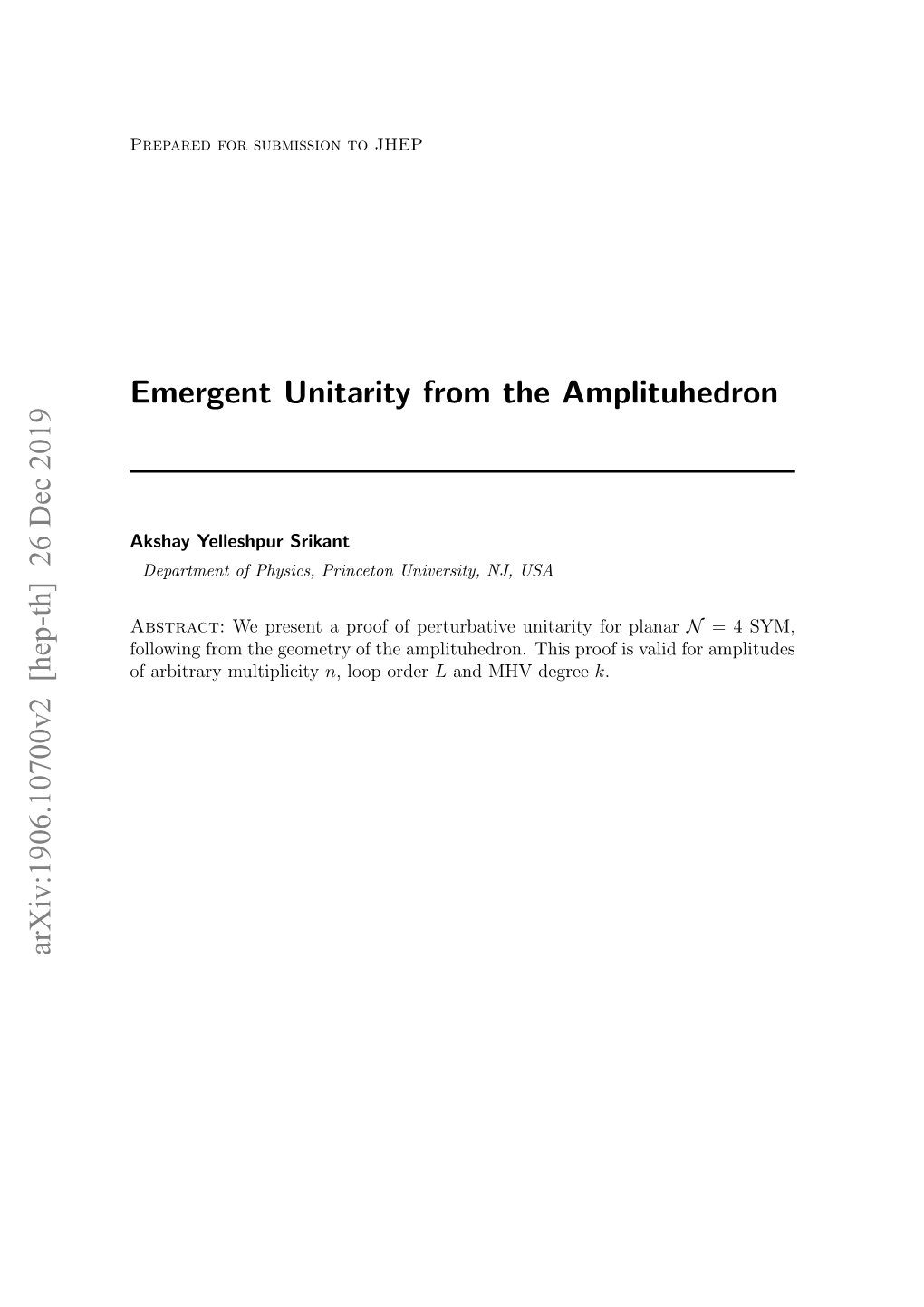 Emergent Unitarity from the Amplituhedron Arxiv:1906.10700V2