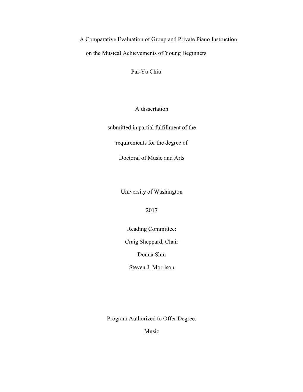 A Comparative Evaluation of Group and Private Piano Instruction on the Musical Achievements of Young Beginners