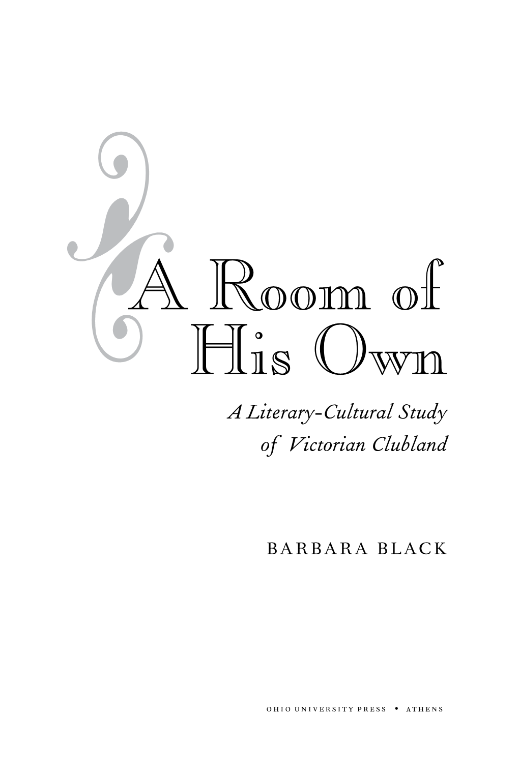 A Room of His Own: a Literary-Cultural Study of Victorian Clubland