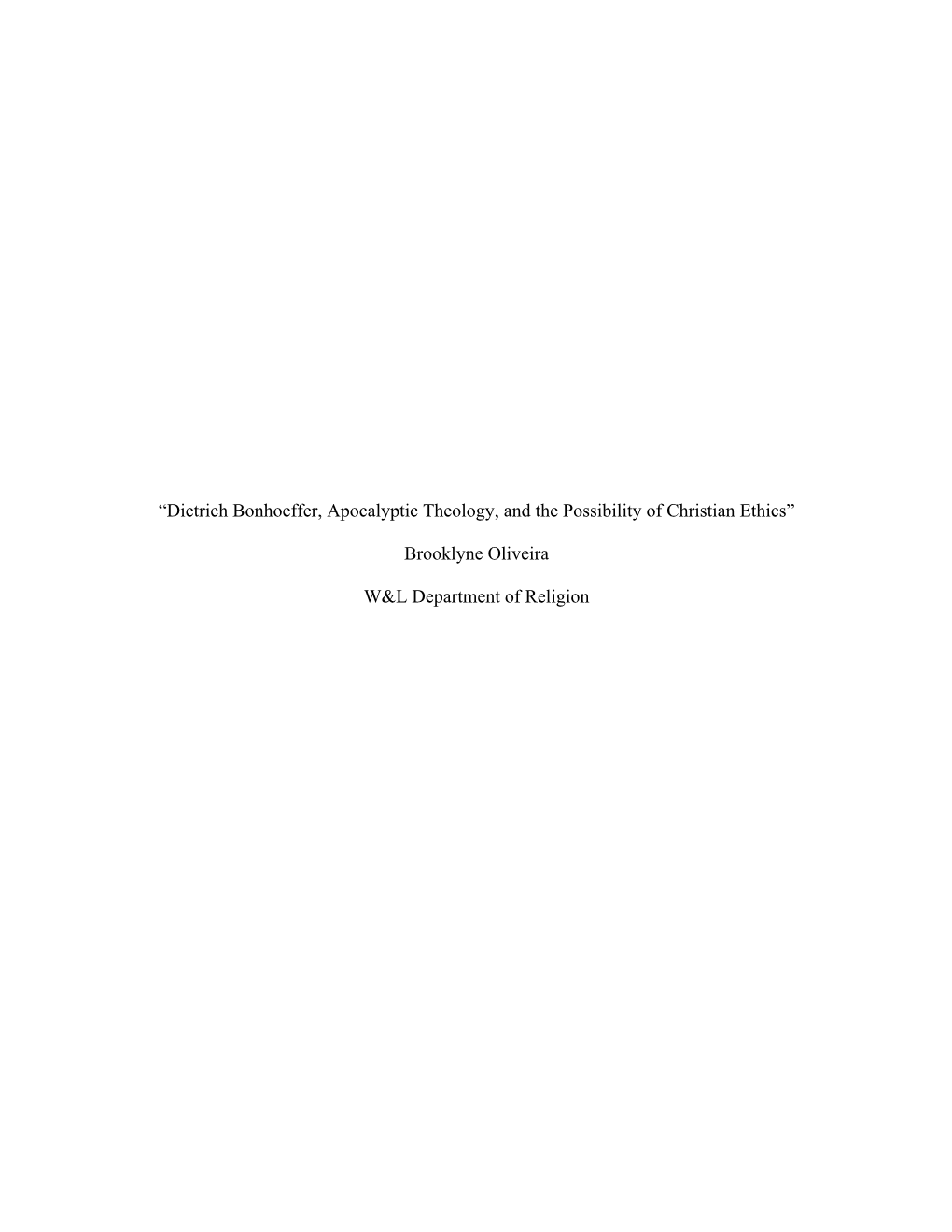 “Dietrich Bonhoeffer, Apocalyptic Theology, and the Possibility of Christian Ethics”