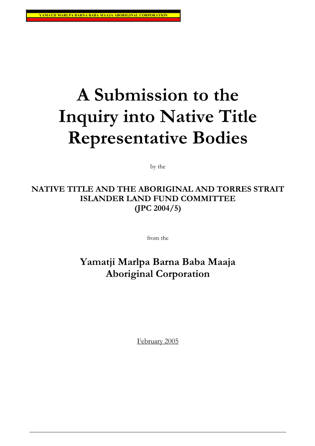 Submission to the Inquiry Into Native Title Representative Bodies