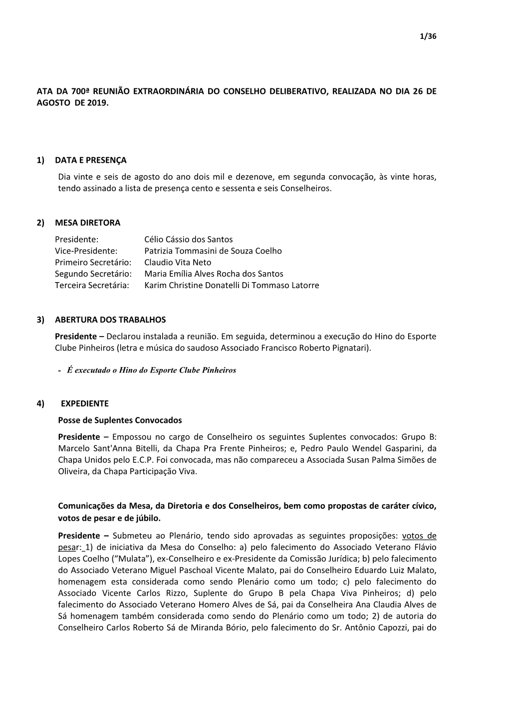 Ata Da 700ª Reunião Extraordinária Do Conselho Deliberativo, Realizada No Dia 26 De Agosto De 2019