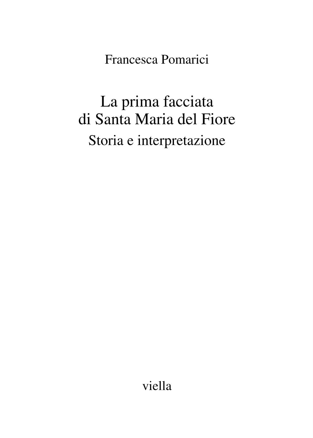 F. Pomarici, La Prima Facciata Di Santa Maria Del Fiore