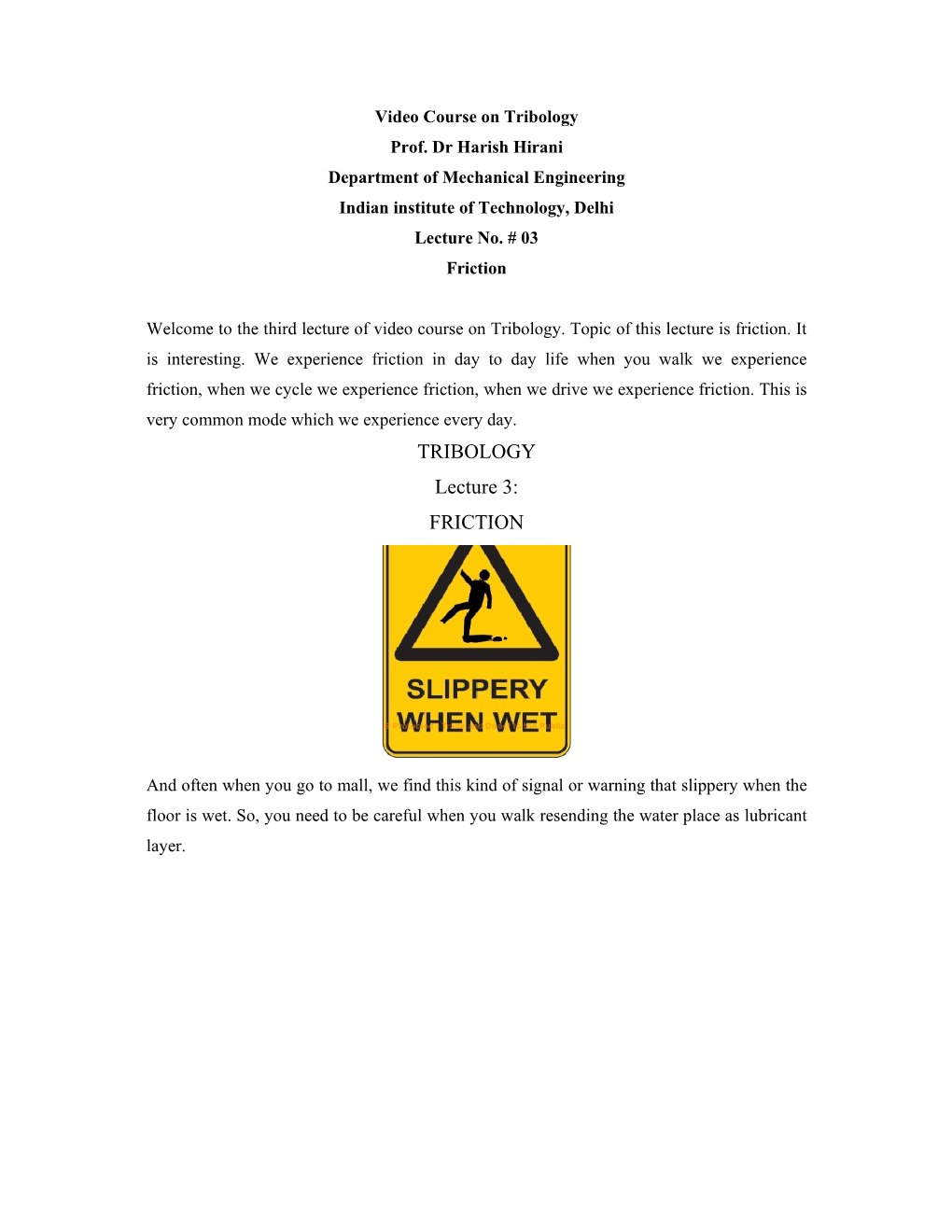 TRIBOLOGY Lecture 3: FRICTION