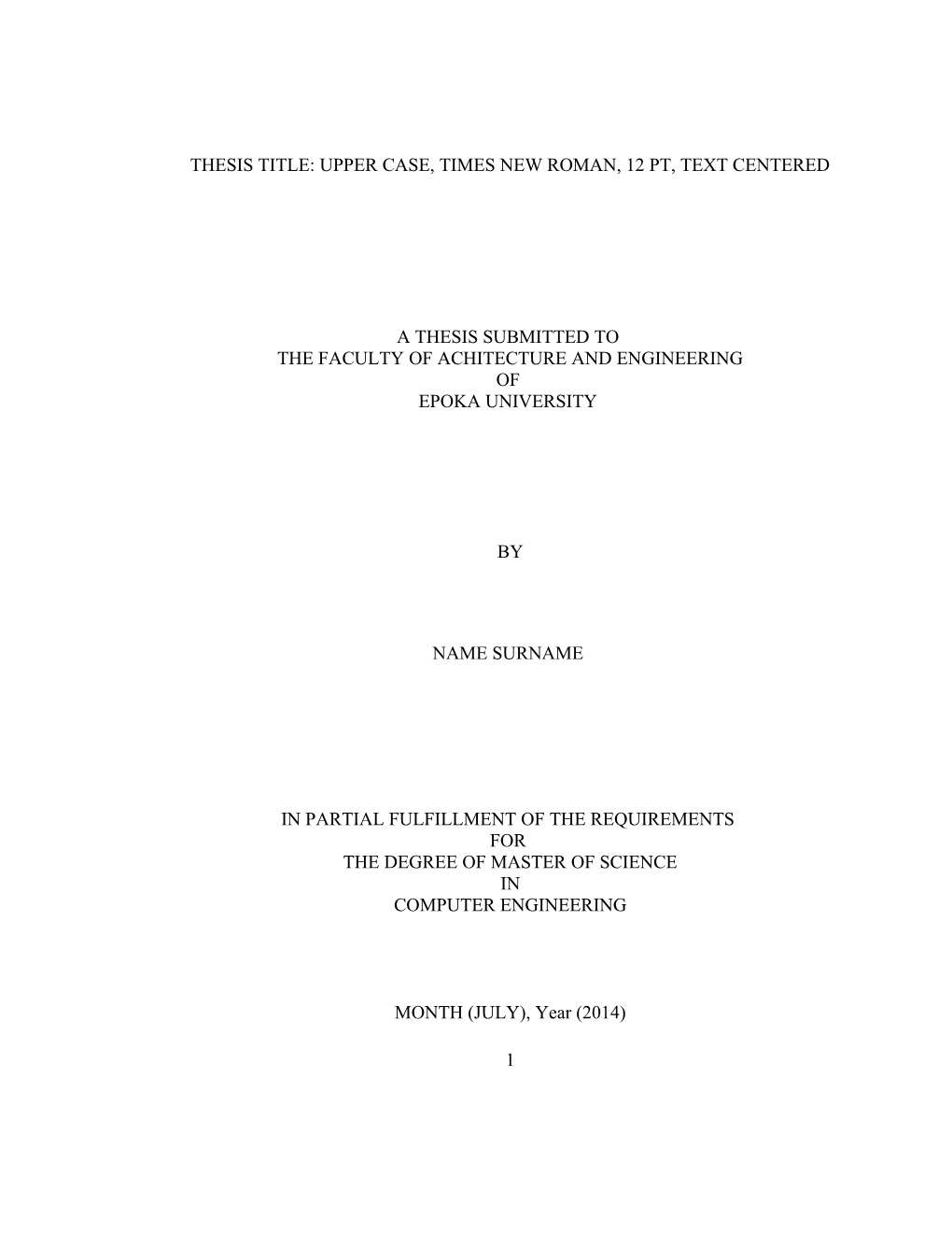 Thesis Title: Upper Case, Times New Roman, 12 Pt, Text Centered