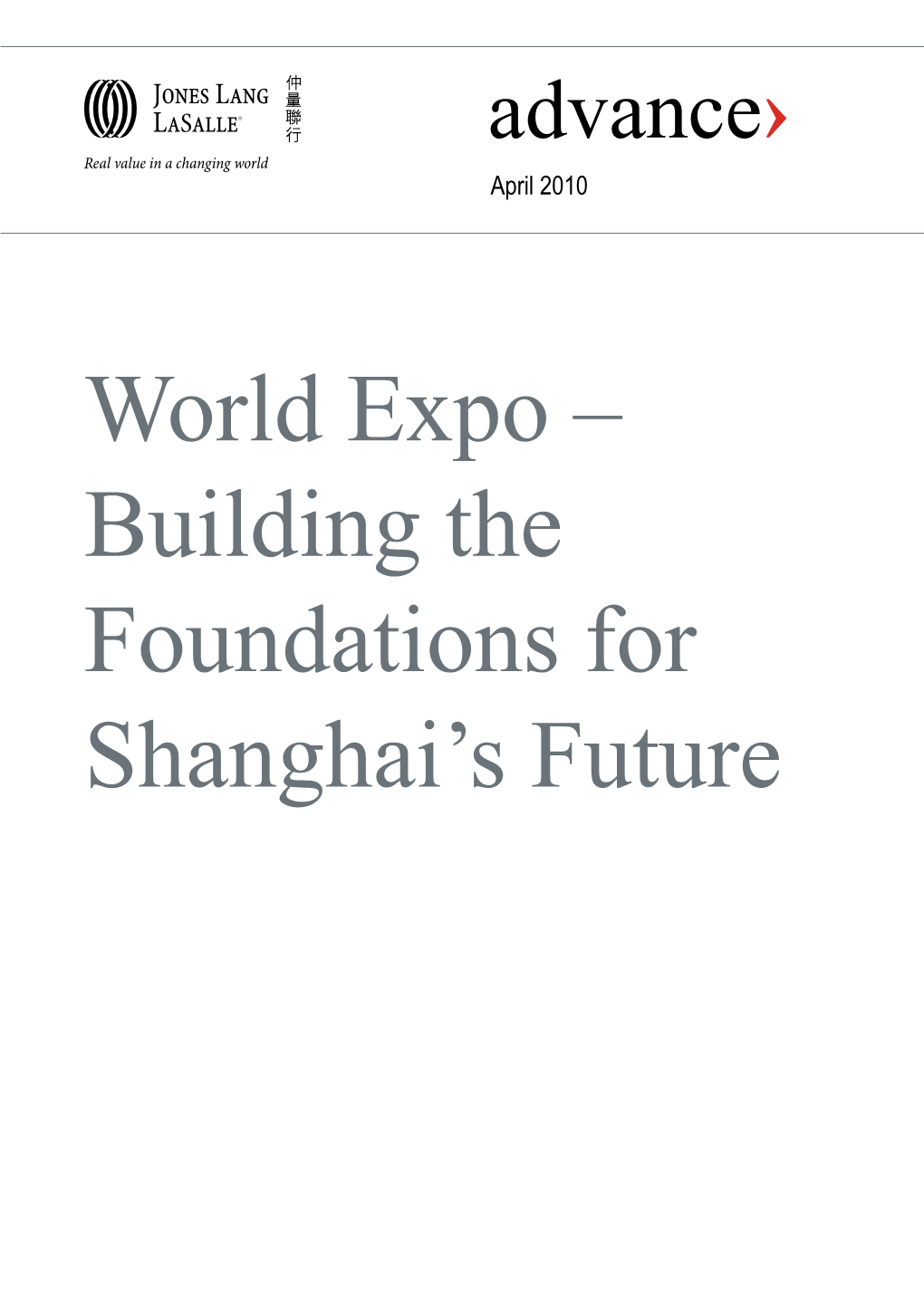 World Expo – Building the Foundations for Shanghai’S Future Shanghai Has Spent Over USD 95 Billion on Developments