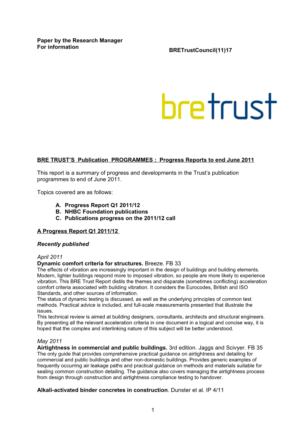 BRE TRUST S Publication PROGRAMMES : Progress Reports to End June 2011