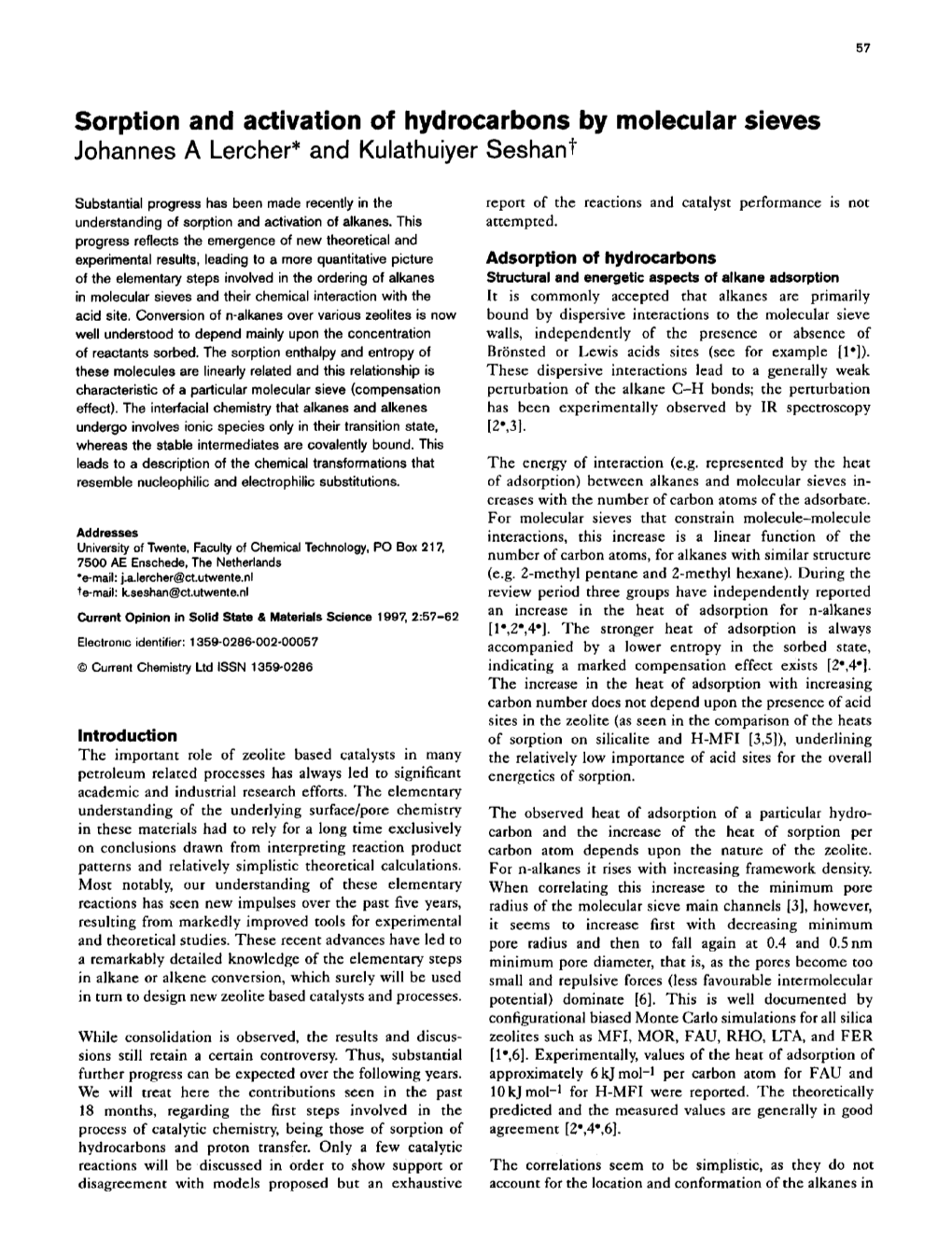 Sorption and Activation of Hydrocarbons by Molecular Sieves Johannes a Lercher* and Kulathuiyer Seshant