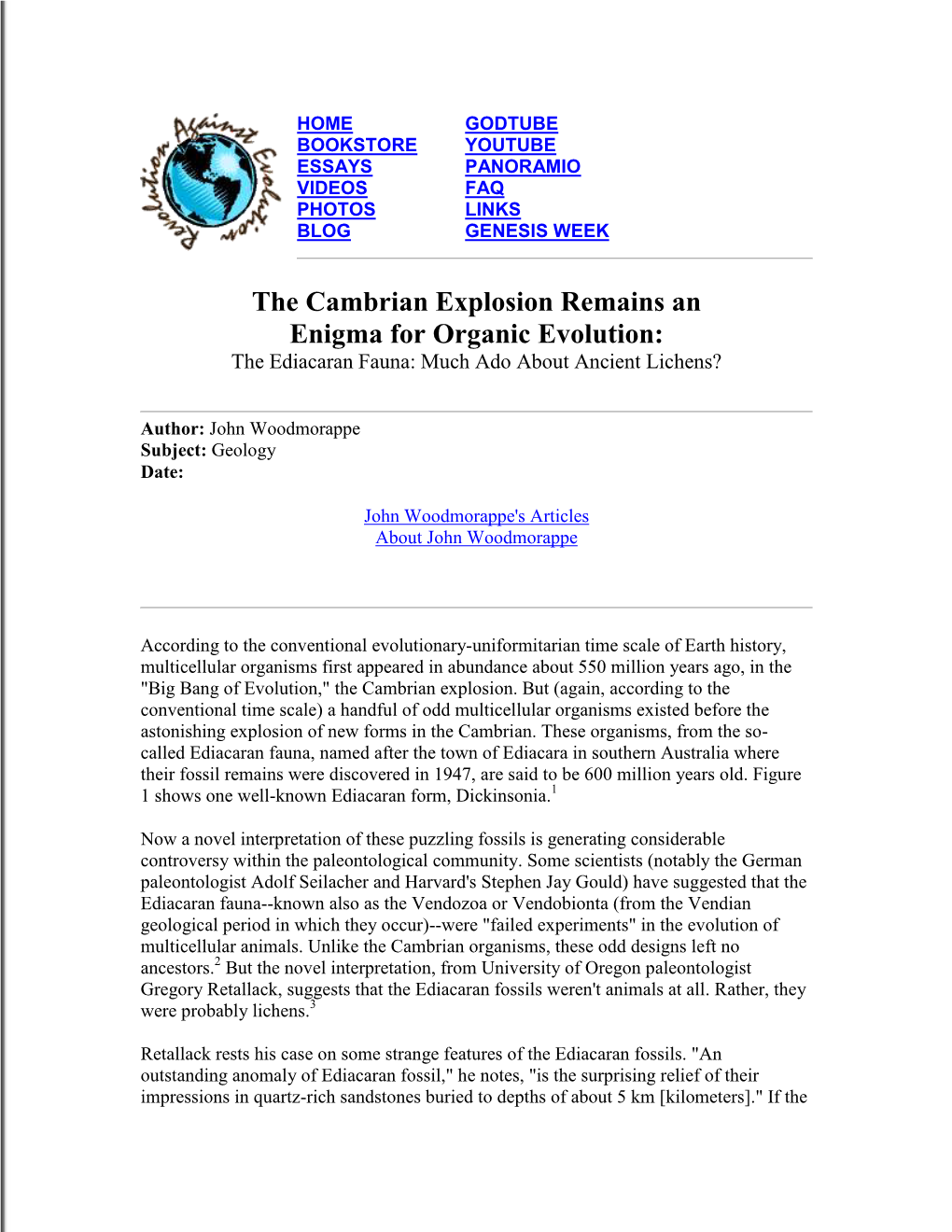 Cambrian Explosion Remains an Enigma for Organic Evolution: the Ediacaran Fauna: Much Ado About Ancient Lichens?