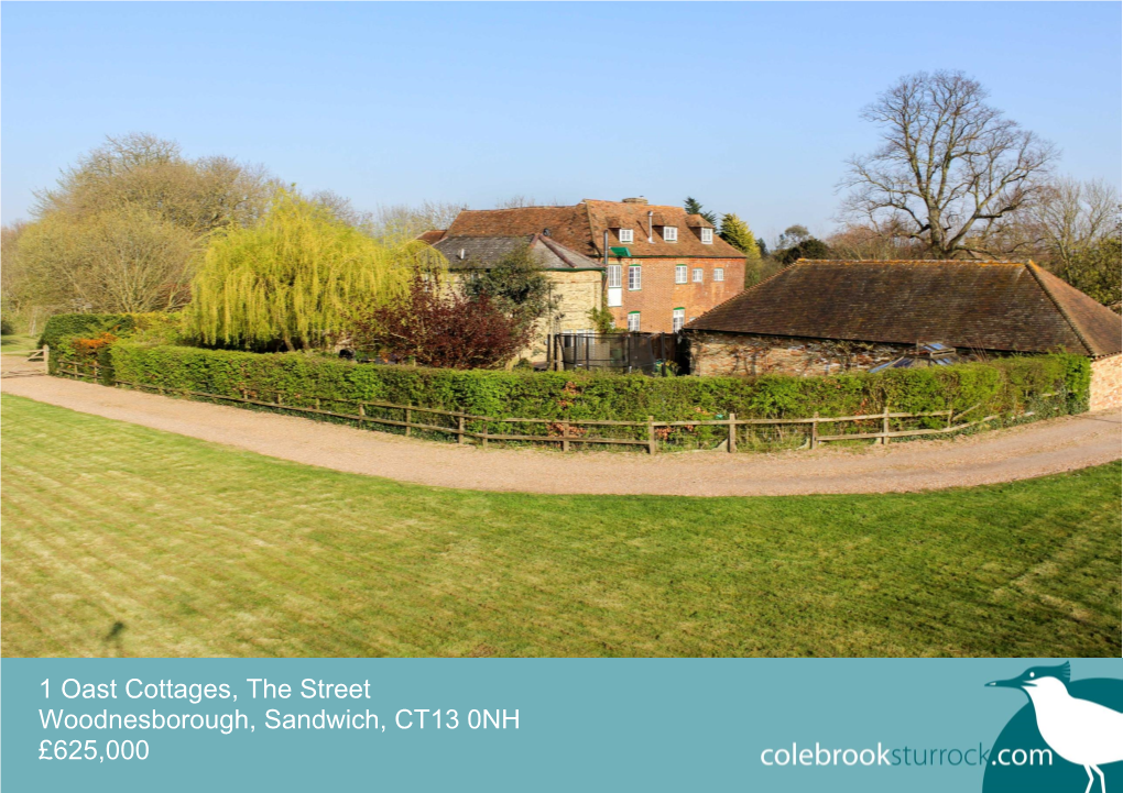 1 Oast Cottages, the Street Woodnesborough, Sandwich, CT13 0NH £625,000