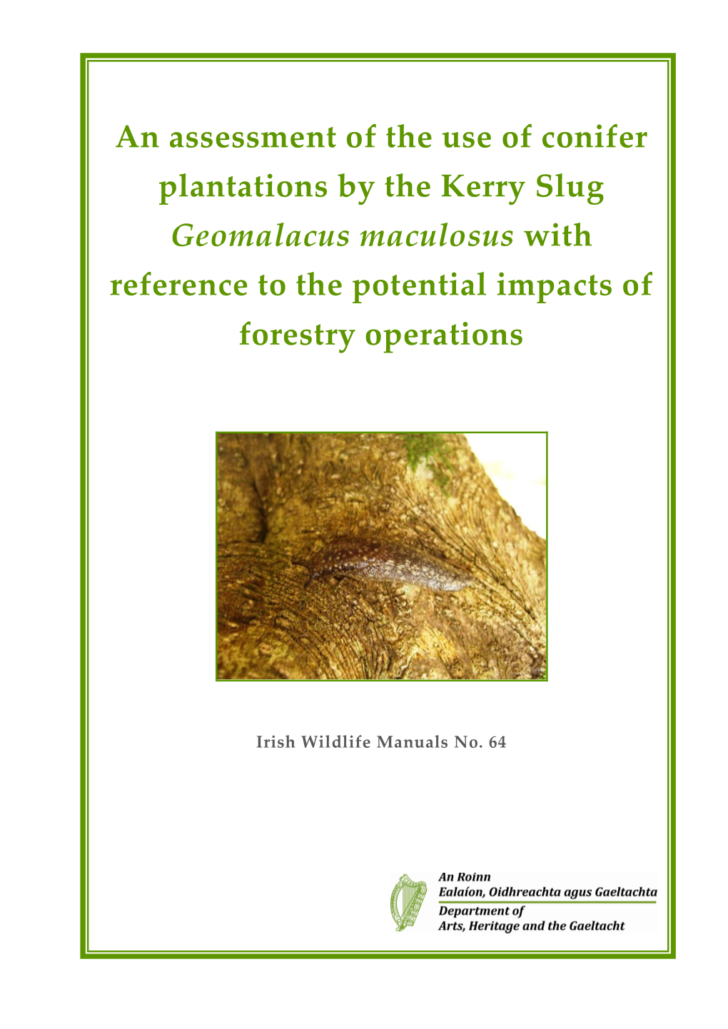 An Assessment of the Use of Conifer Plantations by the Kerry Slug Geomalacus Maculosus with Reference to the Potential Impacts of Forestry Operations