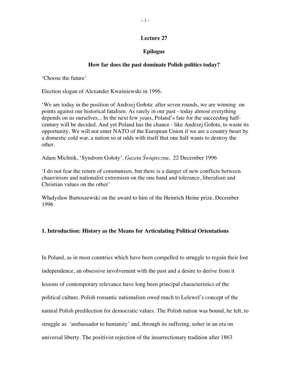 Lecture 27 Epilogue How Far Does the Past Dominate Polish Politics Today? 'Choose the Future' Election Slogan of Alexander K