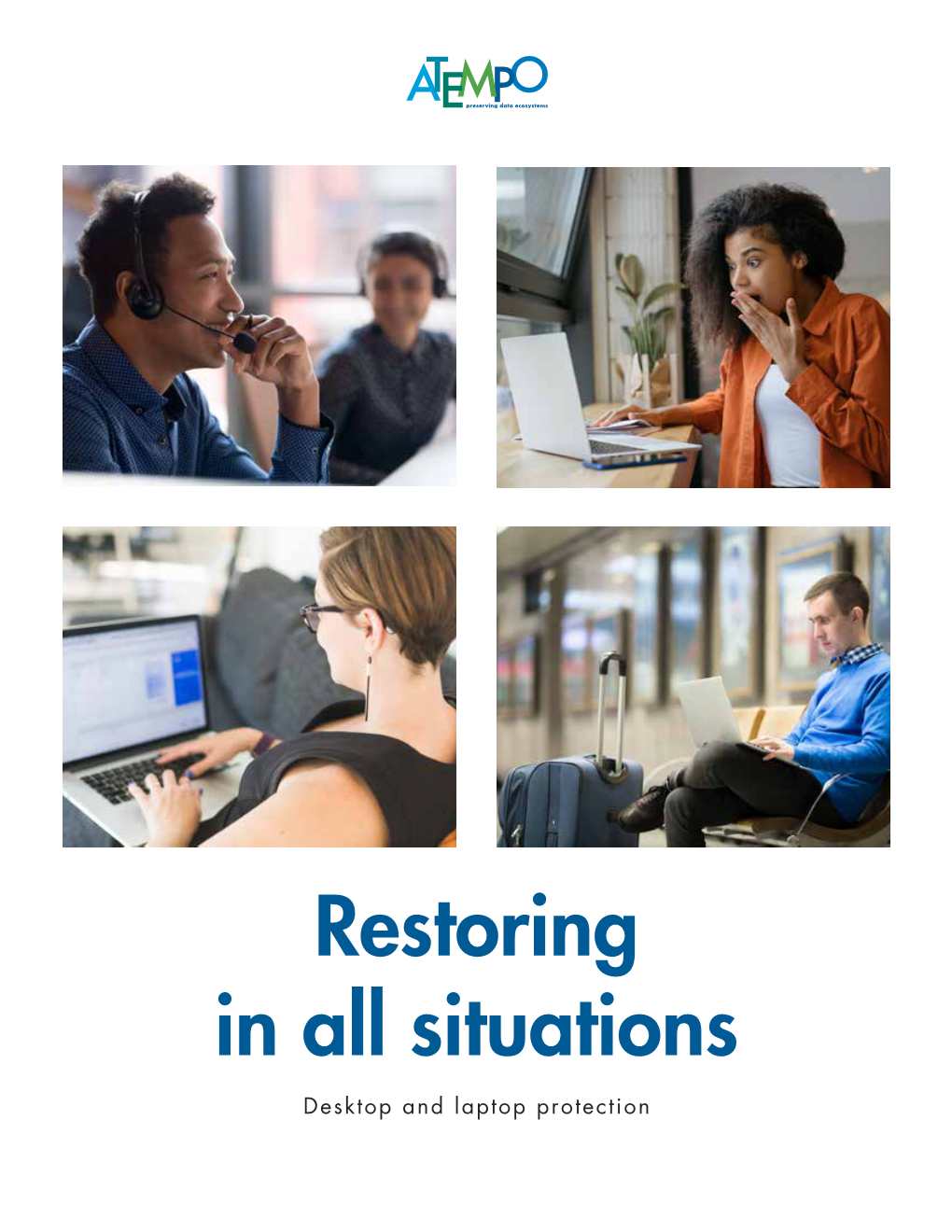Restoring in All Situations