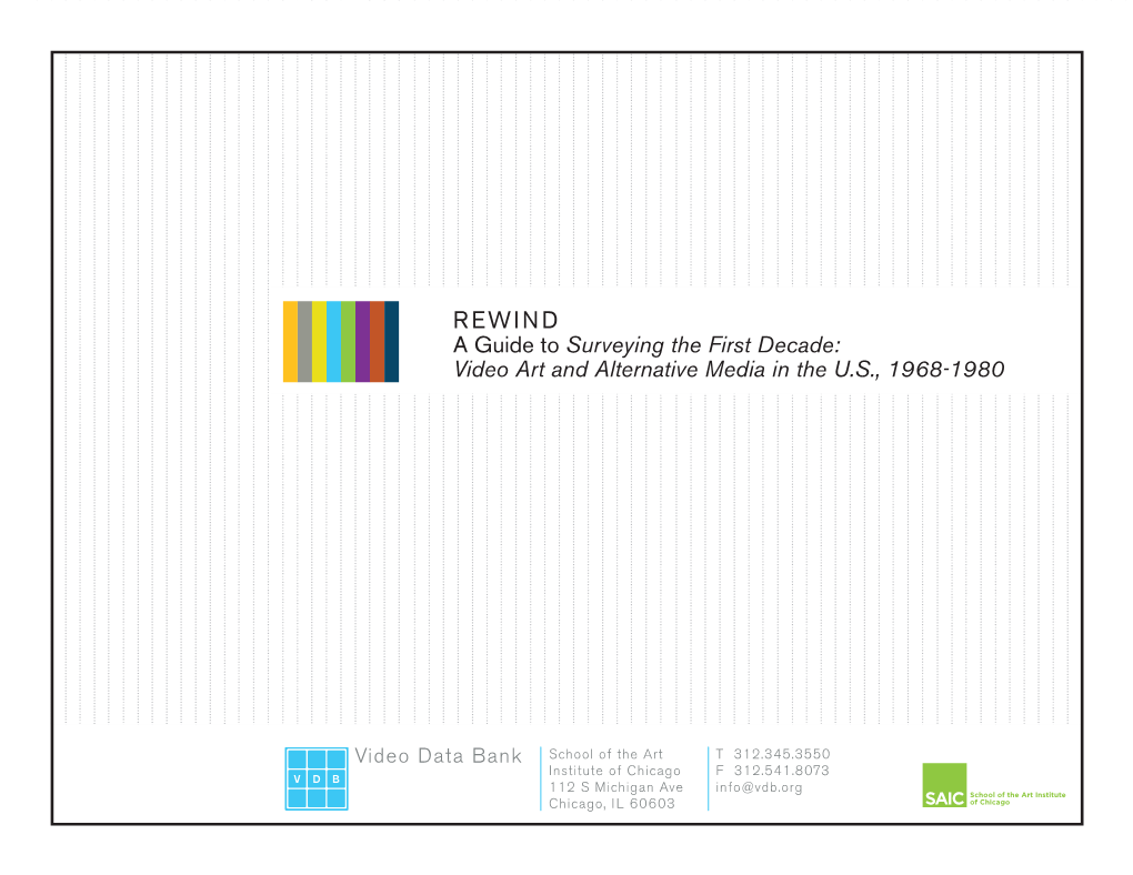 REWIND a Guide to Surveying the First Decade: Video Art and Alternative Media in the U.S., 1968-1980