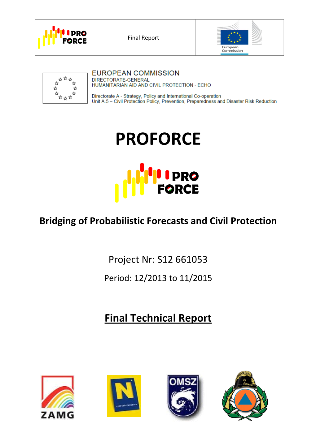 S12 661053, PROFORCE, Bridging of Probabilistic Forecasts and Civil