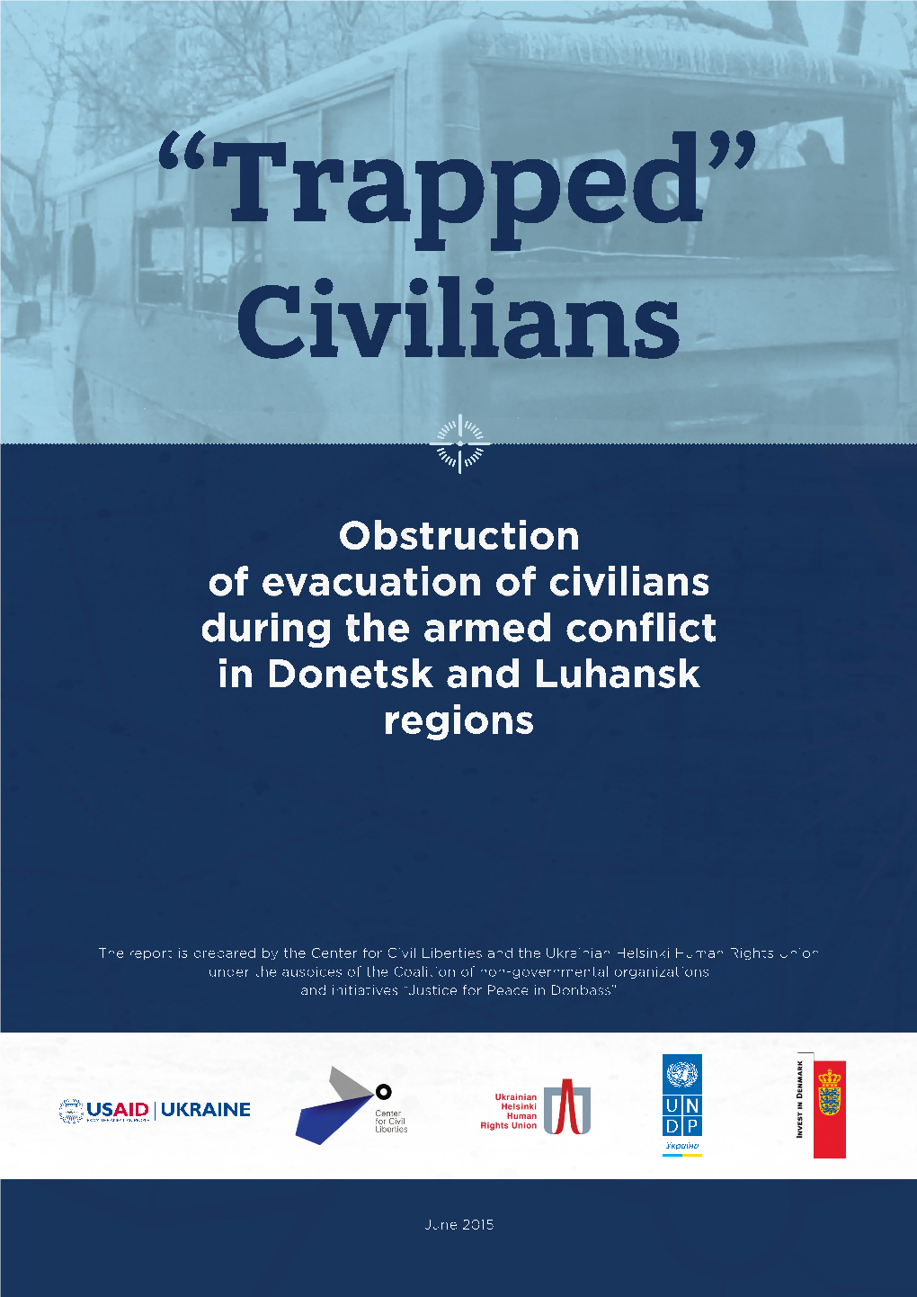 Obstruction of Evacuation of Civilians During the Armed Conﬂ Ict in Donetsk and Luhansk Regions