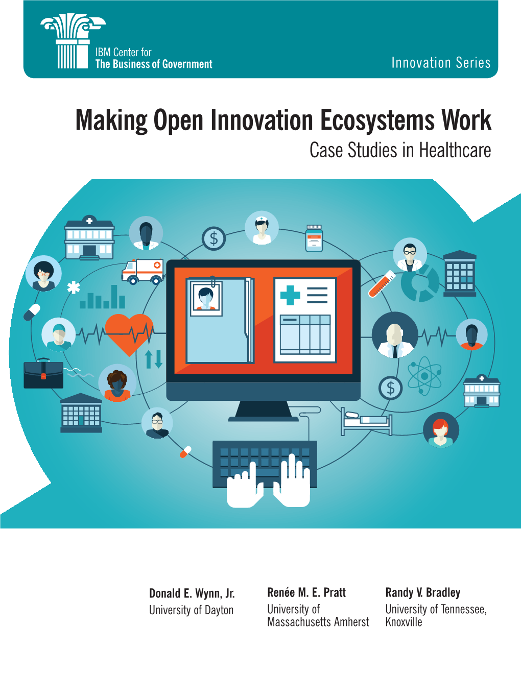 Making Open Innovation Ecosystems Work Case Studies in Healthcare