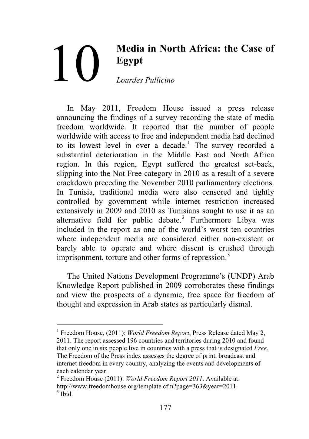 In May 2011, Freedom House Issued a Press Release Announcing the Findings of a Survey Recording the State of Media Freedom Worldwide