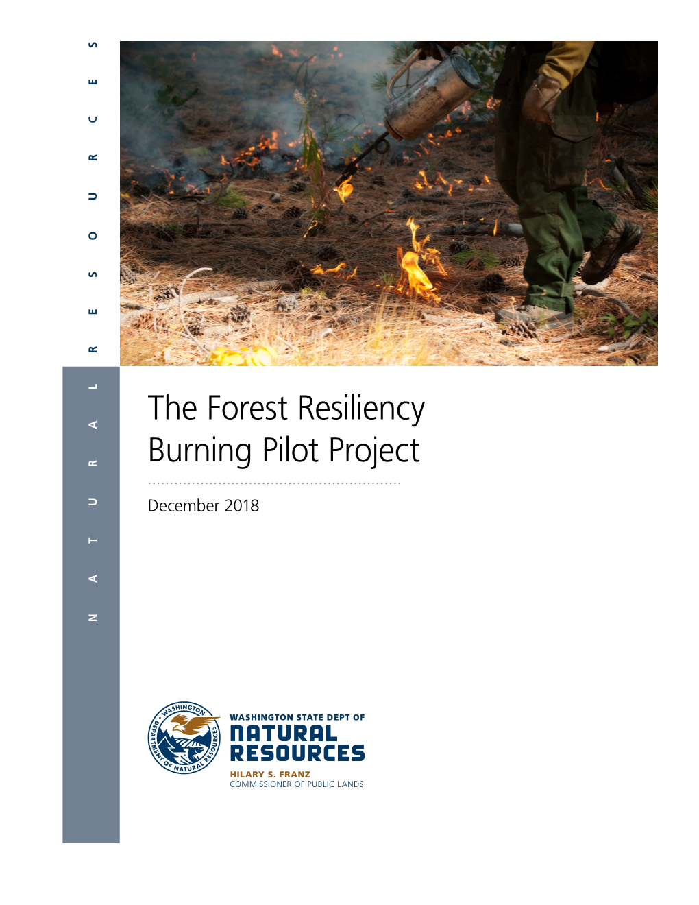 The Forest Resiliency Burning Pilot Project